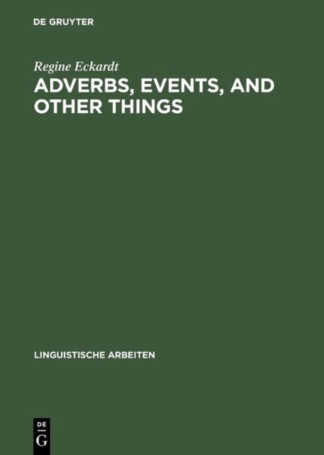 Adverbs, Events, and Other Things - Issues in the Semantics of Manner Adverbs