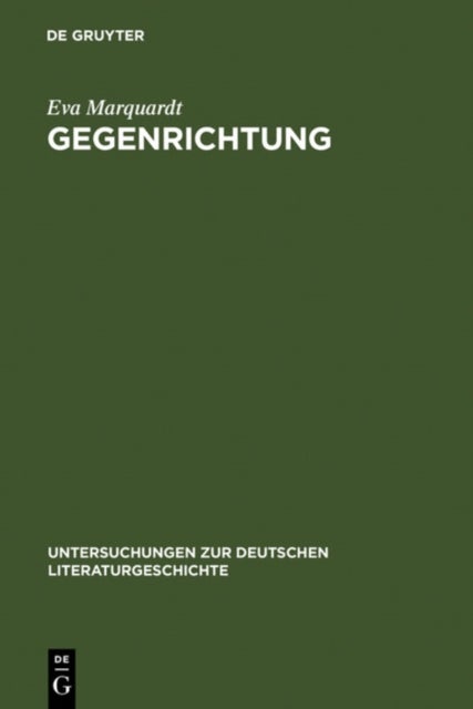 Gegenrichtung - Entwicklungstendenzen in Der Erzahlprosa Thomas Bernhards