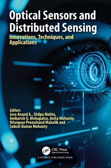 Optical Sensors and Distributed Sensing - Innovations, Techniques, and Applications