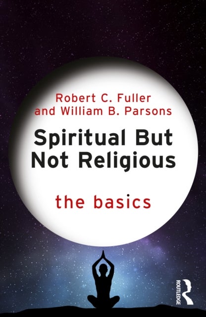 Spiritual But Not Religious - The Basics
