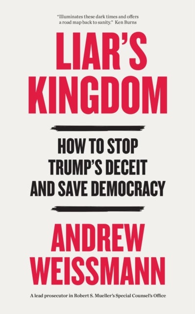 Liar's Kingdom - How To Stop Trump's Deceit and Save Democracy - The Instant #1 New York Times Bestseller