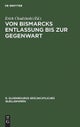 Von Bismarcks Entlassung Bis Zur Gegenwart