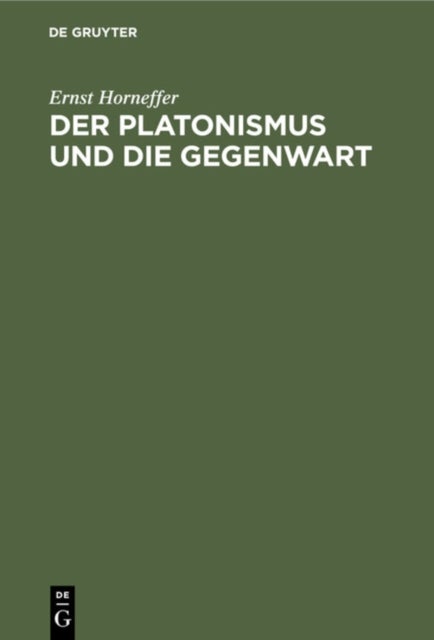 Der Platonismus Und Die Gegenwart