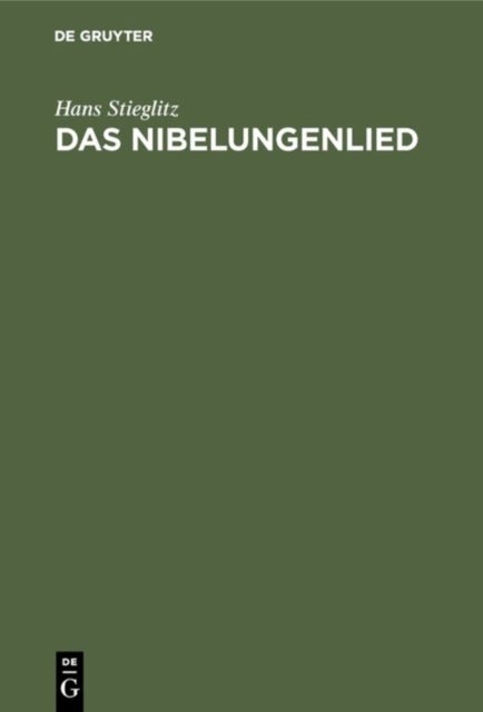 Das Nibelungenlied - Altbayerisch Erzahlt