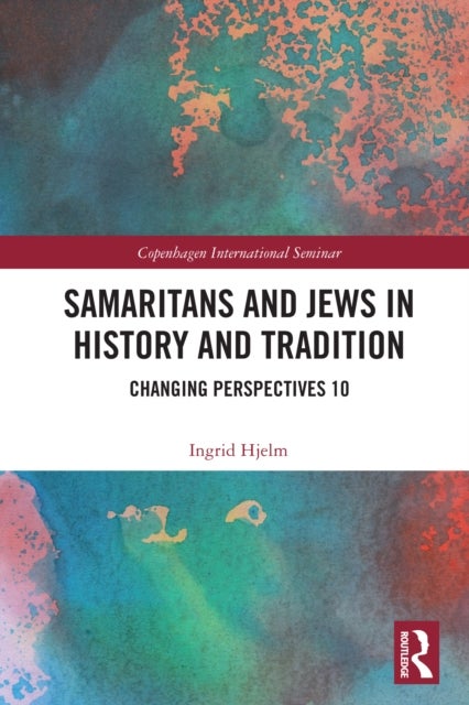 Samaritans and Jews in History and Tradition - Changing Perspectives 10