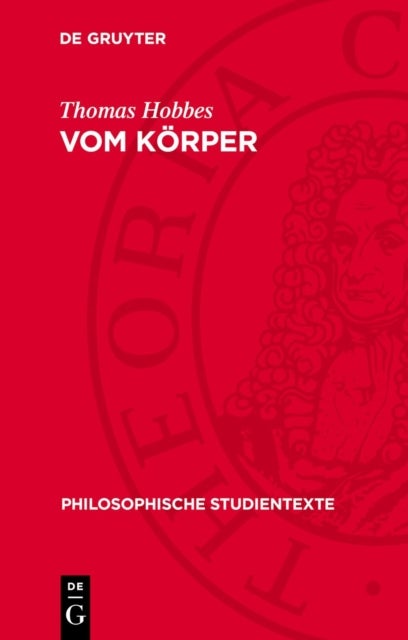Vom Korper - (Elemente Der Philosophie, Teil I)