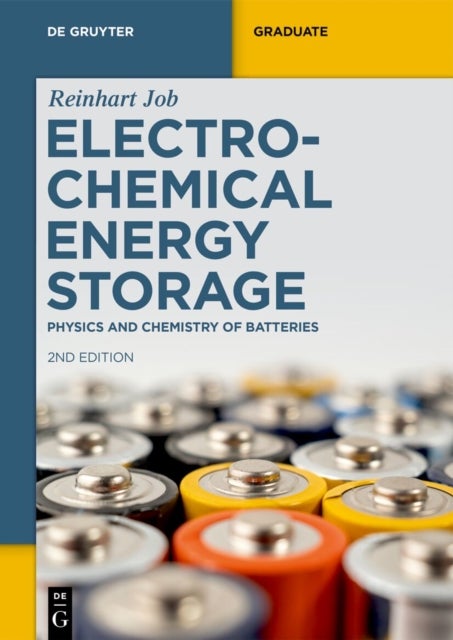 Electrochemical Energy Storage - Physics and Chemistry of Batteries