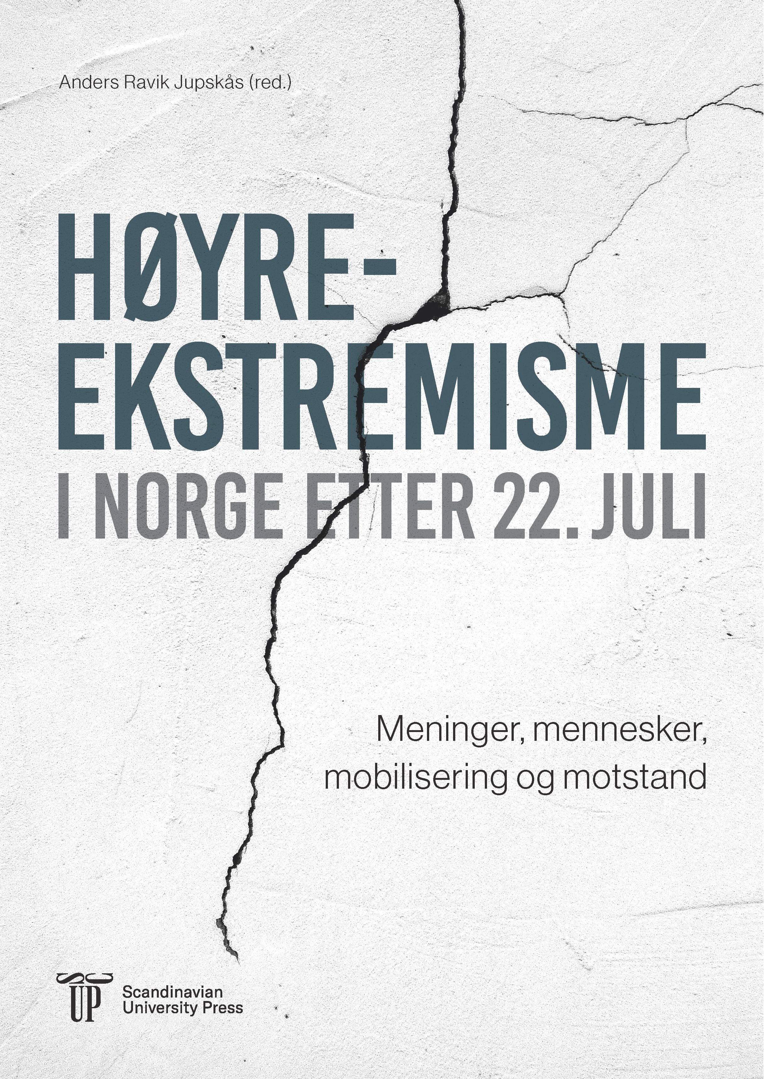 Høyreekstremisme i Norge etter 22. juli - meninger, mennesker, mobilisering og motstand