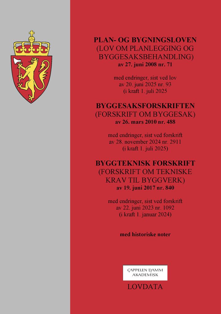 Plan- og bygningsloven ; Byggesaksforskriften ; Byggteknisk forskrift - (lov om planlegging og byggesaksbehandling) av 27. juni 2008 nr. 71 : med endringer, sist ved lov av 20. juni 2025 nr. 93 (i kraft 1. juli 2025)li 2024) : (forskrift om byggesak) av 26. mars