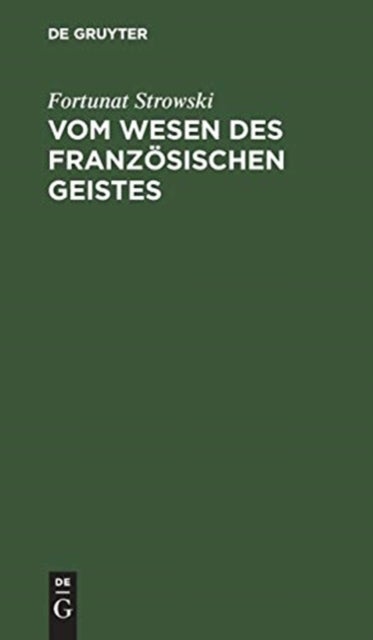 Vom Wesen Des Franzosischen Geistes - La Sagesse Francaise