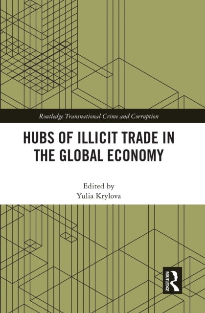 Hubs of Illicit Trade in the Global Economy