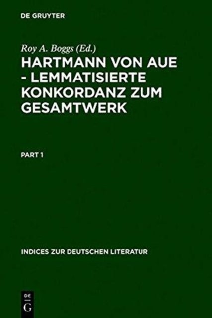 Hartmann Von Aue - Lemmatisierte Konkordanz Zum Gesamtwerk