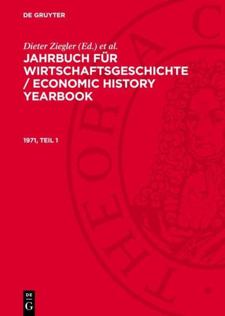 Jahrbuch Fur Wirtschaftsgeschichte / Economic History Yearbook. 1971, Teil 1