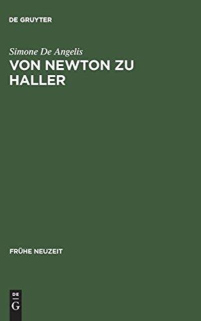 Von Newton Zu Haller - Studien Zum Naturbegriff Zwischen Empirismus Und Deduktiver Methode in Der Schweizer Fruhaufklarung