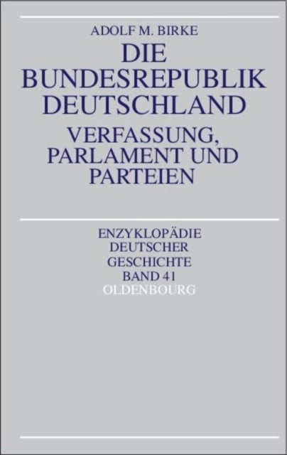 Die Bundesrepublik Deutschland - Verfassung, Parlament Und Parteien