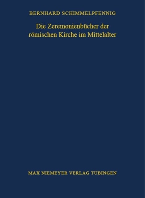 Die Zeremonienbucher der romischen Kirche im Mittelalter