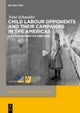 Child Labour Opponents and Their Campaigns in the Americas