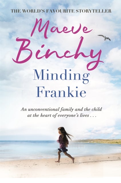 Minding Frankie - The No.1 bestselling uplifting novel of unusual families, community and kindness