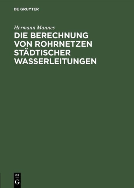 Die Berechnung Von Rohrnetzen Stadtischer Wasserleitungen