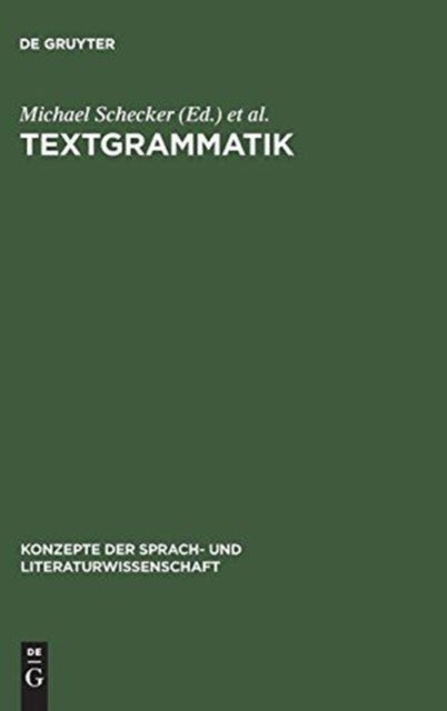 Textgrammatik - Beitrage Zum Problem Der Textualitat