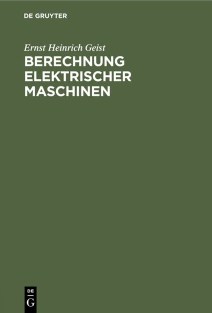Berechnung Elektrischer Maschinen - Ein Handbuch Fur Fachleute