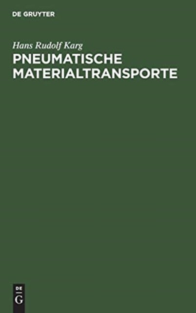 Pneumatische Materialtransporte - Unter Besonderer Berucksichtigung Der Spaneabsauge-Anlagen