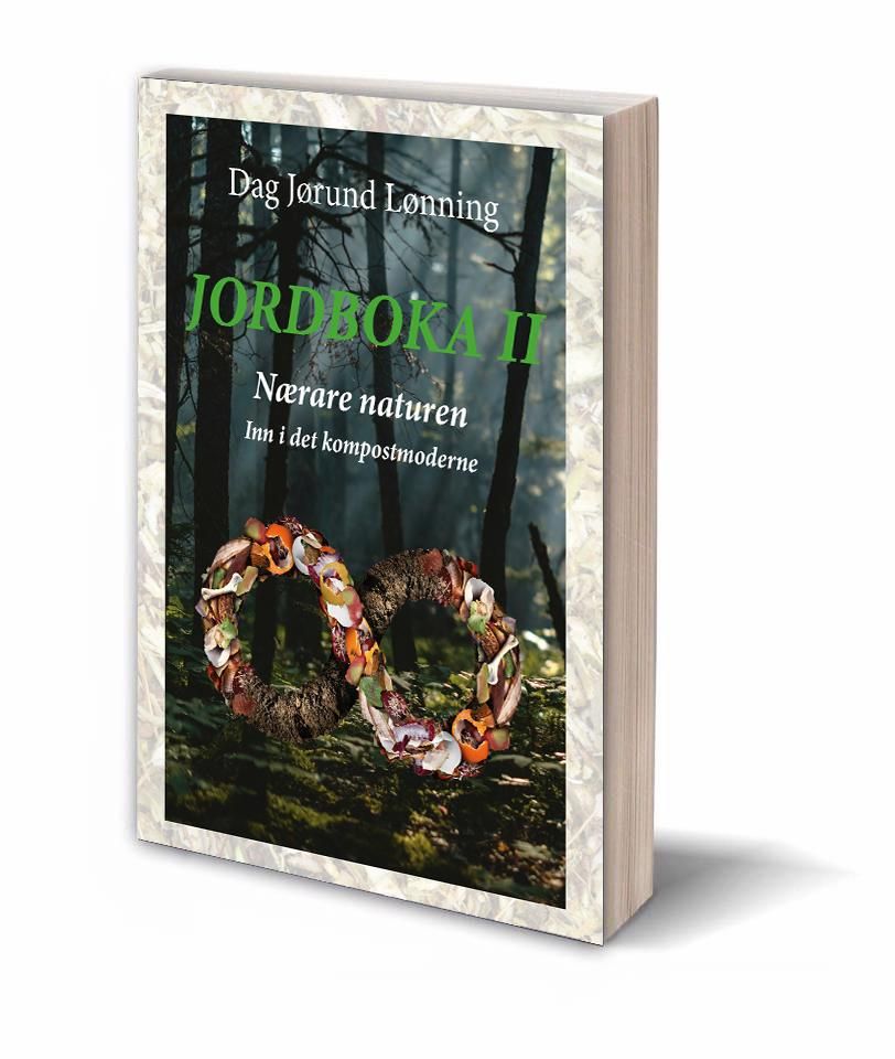 Jordboka II - nærare naturen : inn i det kompostmoderne
