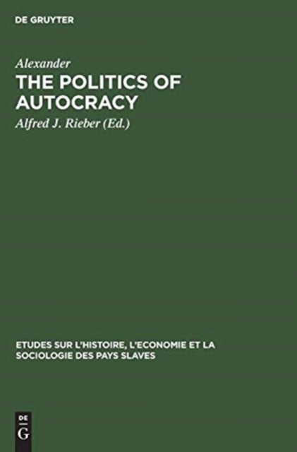 The politics of autocracy - Letters of Alexander II to Prince A. I. Bariatinskii. 1857–1864