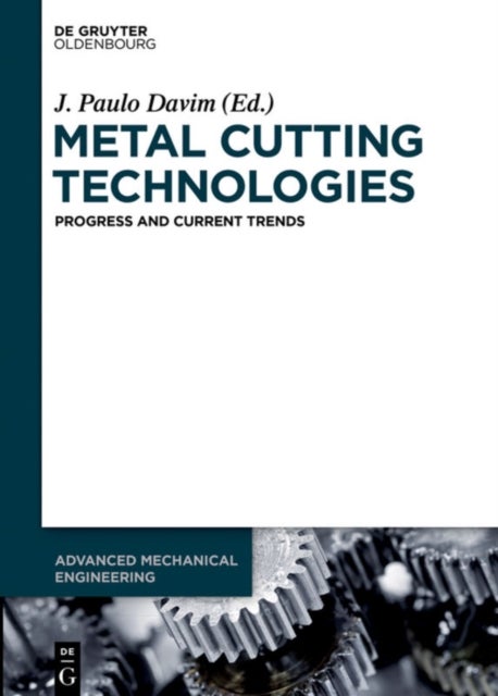 Metal Cutting Technologies - Progress and Current Trends