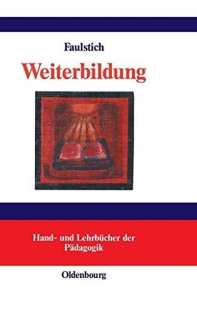 Weiterbildung - Begrundungen Lebensentfaltender Bildung