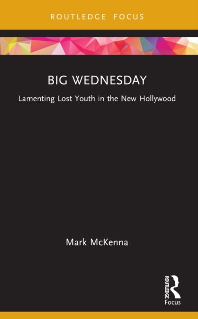 Big Wednesday - Lamenting Lost Youth in the New Hollywood