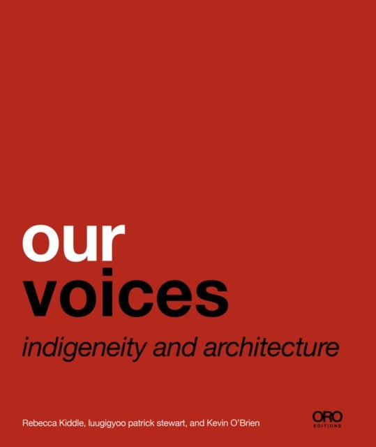 Our Voices - Indigeneity and Architecture