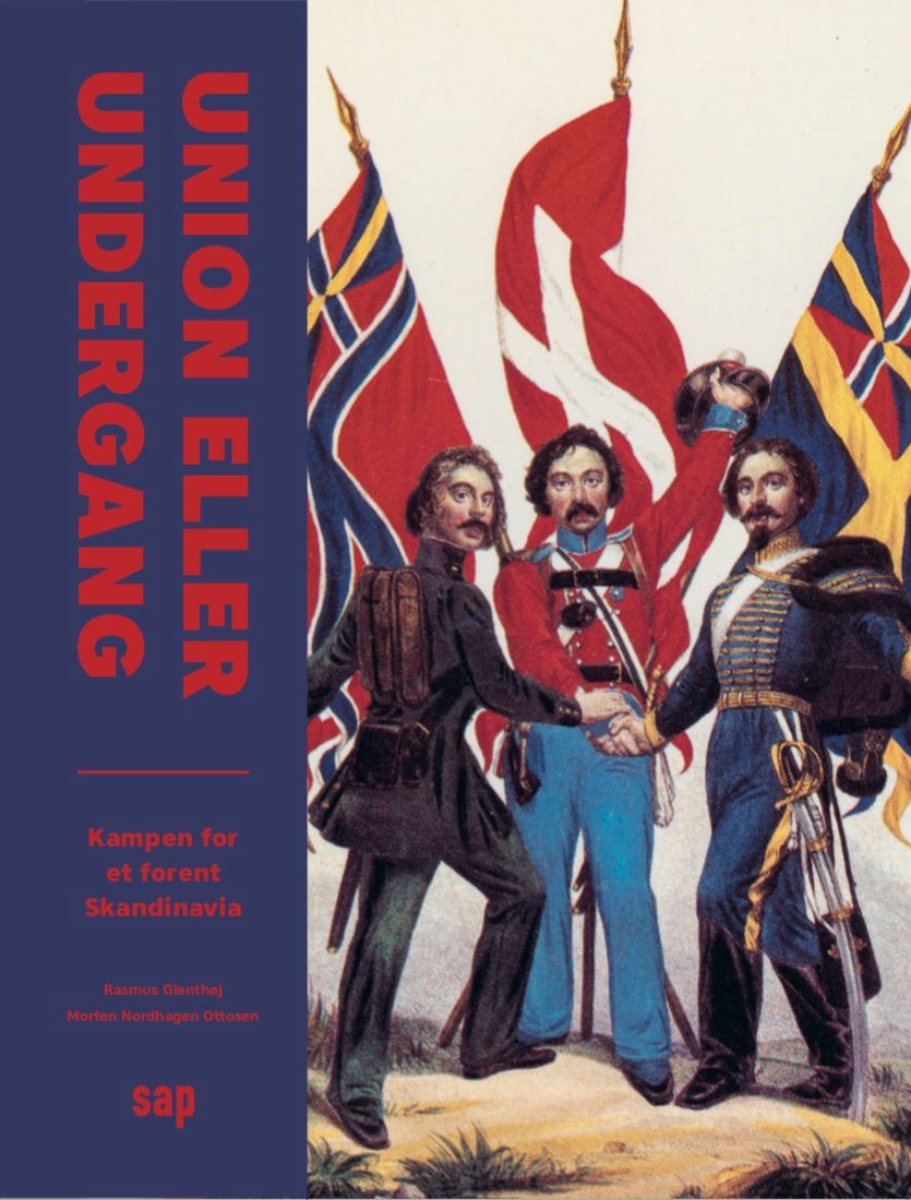 Union eller undergang - kampen for et forent Skandinavia