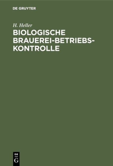 Biologische Brauerei-Betriebs-Kontrolle - Allgemein-Botanische Grundlagen, Pilzkunde Und Hefereinzucht