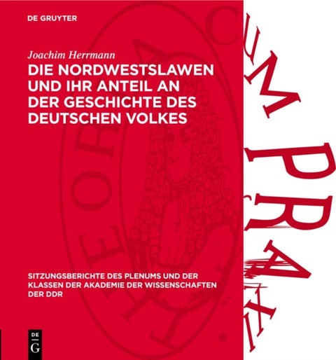 Die Nordwestslawen Und Ihr Anteil an Der Geschichte Des Deutschen Volkes