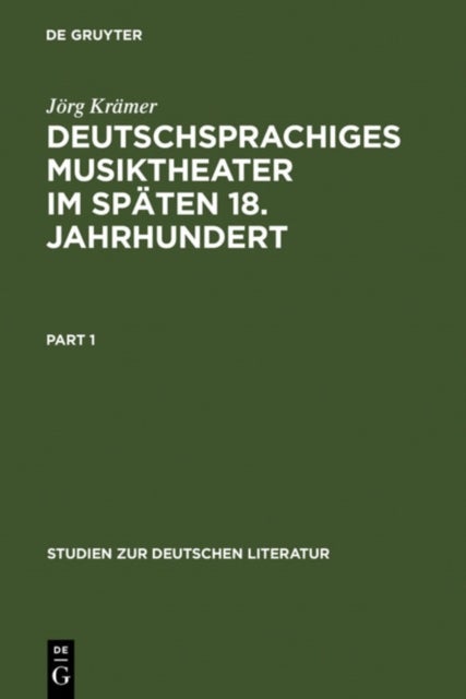 Deutschsprachiges Musiktheater im spaten 18. Jahrhundert - Typologie, Dramaturgie und Anthropologie einer popularen Gattung