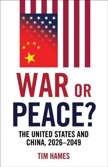 War or Peace? - The United States and China, 2026–2049