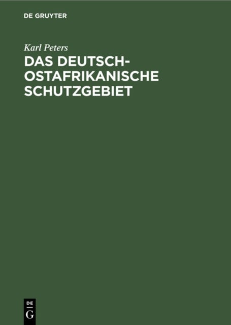 Das Deutsch-Ostafrikanische Schutzgebiet