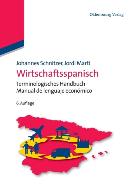 Wirtschaftsspanisch - Terminologisches Handbuch - Manual de Lenguaje Economico