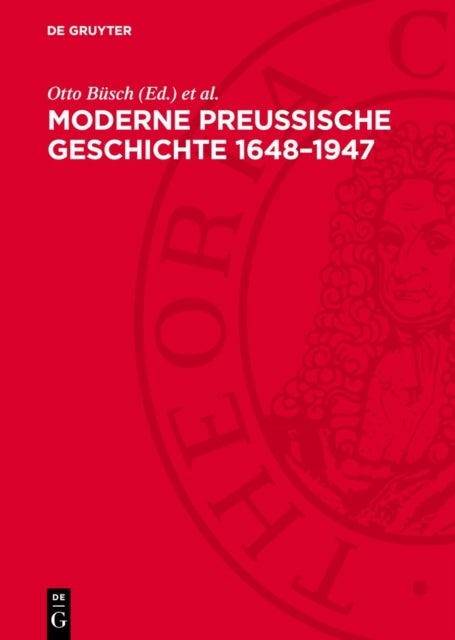 Moderne Preußische Geschichte 1648-1947 - Eine Anthologie