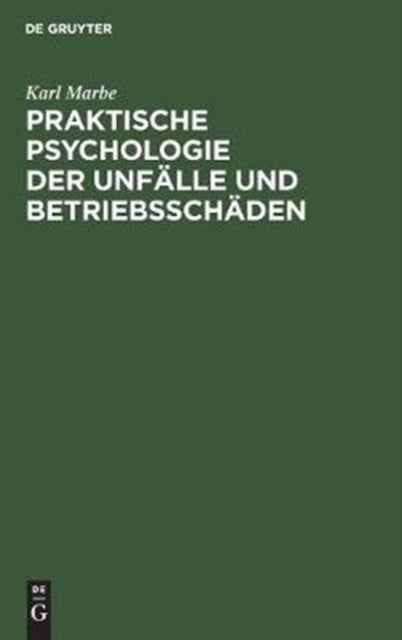 Praktische Psychologie Der Unfalle Und Betriebsschaden