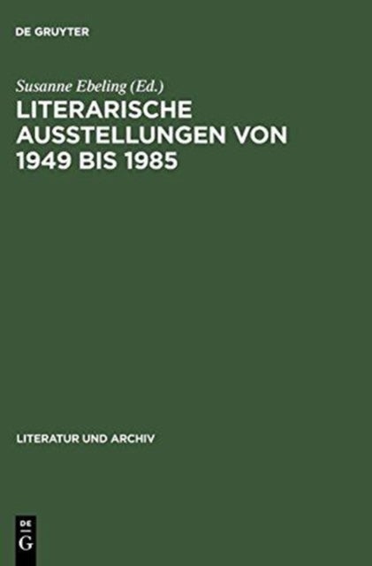 Literarische Ausstellungen Von 1949 Bis 1985