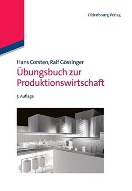 Ubungsbuch Zur Produktionswirtschaft