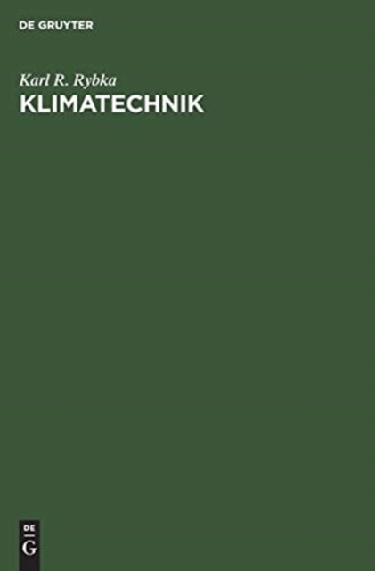 Klimatechnik - Entwurf, Berechnung Und Ausfuhrung Von Klima-Anlagen