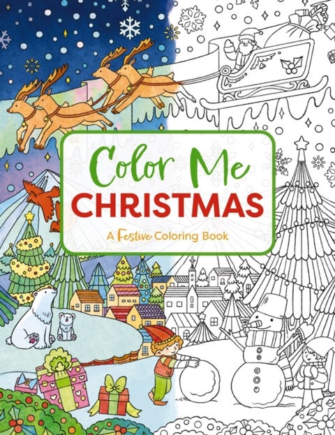 Color Me Christmas - A Festive Adult Coloring Book