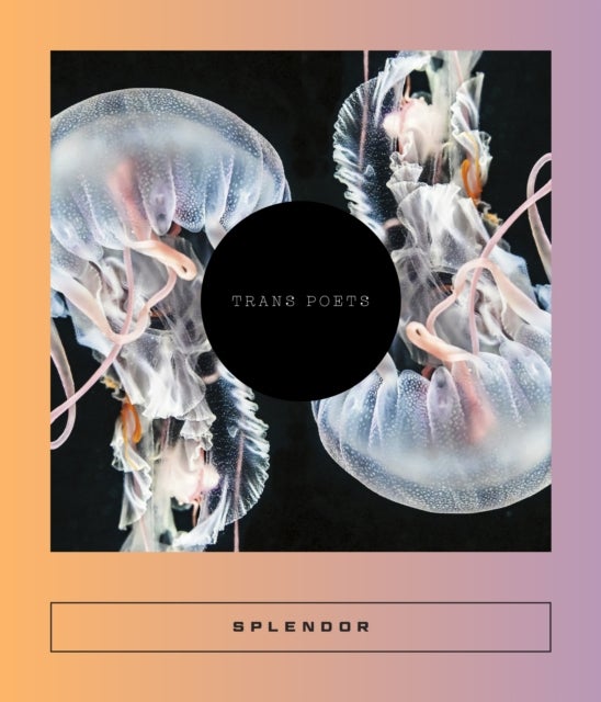Splendor - Trans Poets