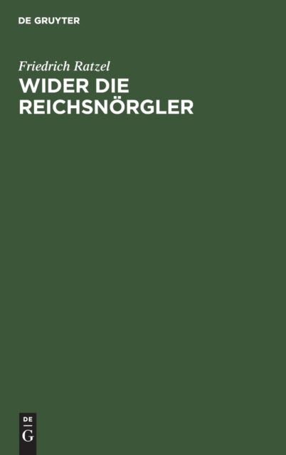 Wider Die Reichsnorgler - Ein Wort Zur Kolonialfrage Aus Wahlerkreisen