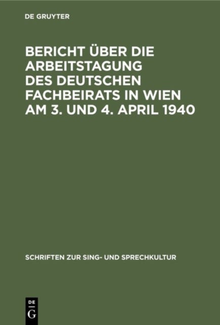 Bericht Uber Die Arbeitstagung Des Deutschen Fachbeirats in Wien Am 3. Und 4. April 1940
