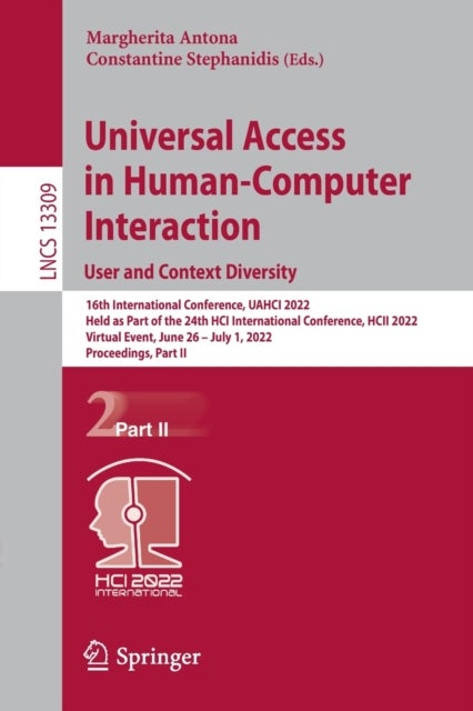 Universal Access in Human-Computer Interaction. User and Context Diversity - 16th International Conference, UAHCI 2022, Held as Part of the 24th HCI International Conference, HCII 2022, Virtual Event, June 26 – July 1, 2022, Proceedings, Part II