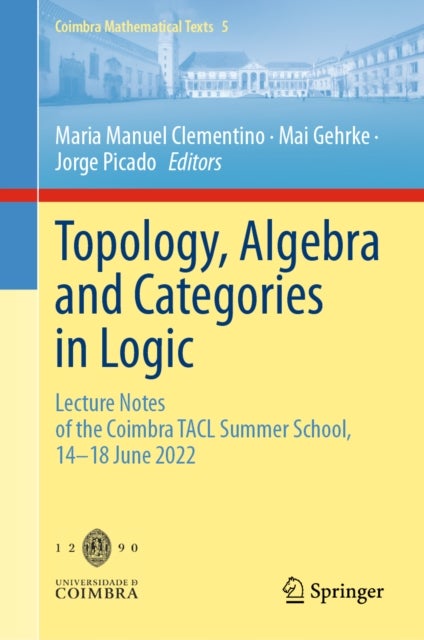 Topology, Algebra and Categories in Logic - Lecture Notes of the Coimbra TACL Summer School, 14–18 June 2022